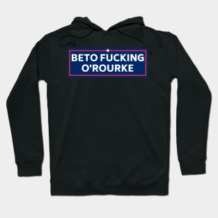 beto fucking orourke, Funny Beto Political Bumper Hoodie